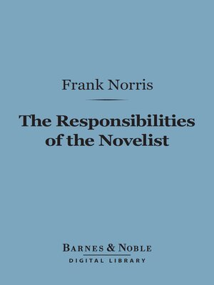 cover image of The Responsibilities of the Novelist (Barnes & Noble Digital Library)